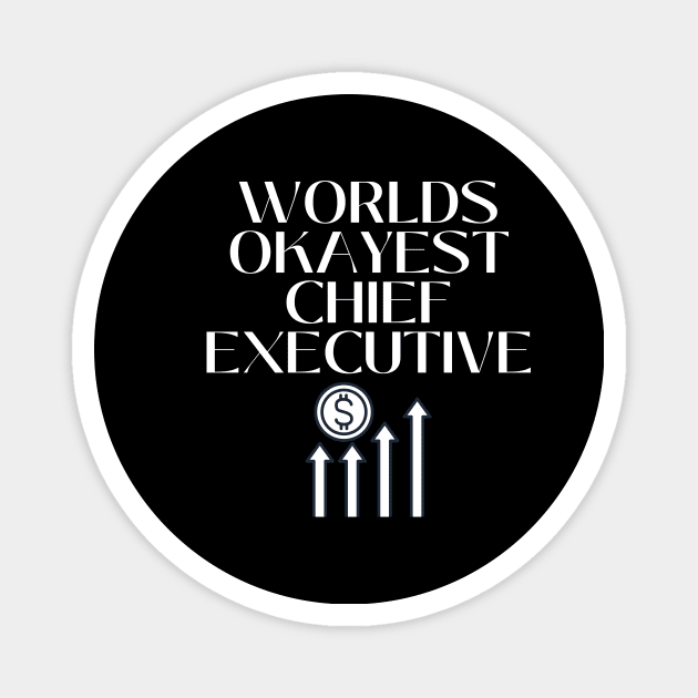 World okayest chief executive Magnet by Word and Saying